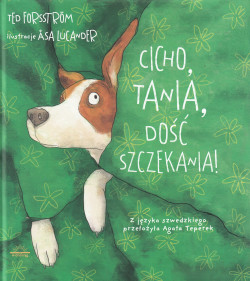 Cicho, Tania, dość szczekania!
