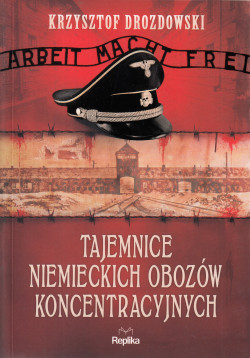 Tajemnice niemieckich obozów koncentracyjnych