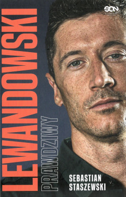 Lewandowski prawdziwy : biografia nieautoryzowana