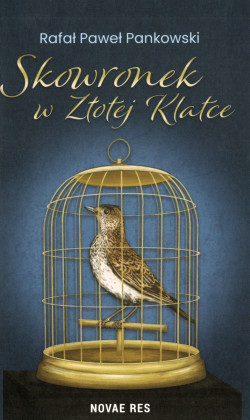 Skowronek w złotej klatce