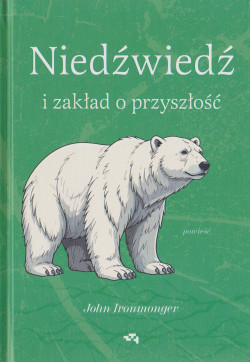 Niedźwiedź i zakład o przyszłość 