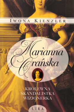 Marianna Orańska : królewna, skandalistka, wizjonerka