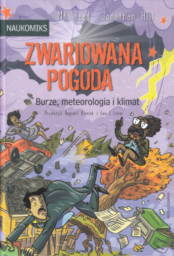 Zwariowana pogoda : burze, meteorologia i klimat