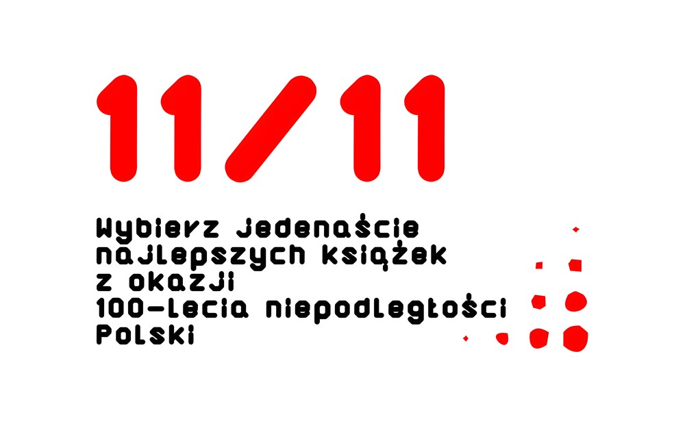 Grafika z napisem „11/11 - wybierz jedenaście najlepszych książek z okazji 100-lecia niepodległości Polski”