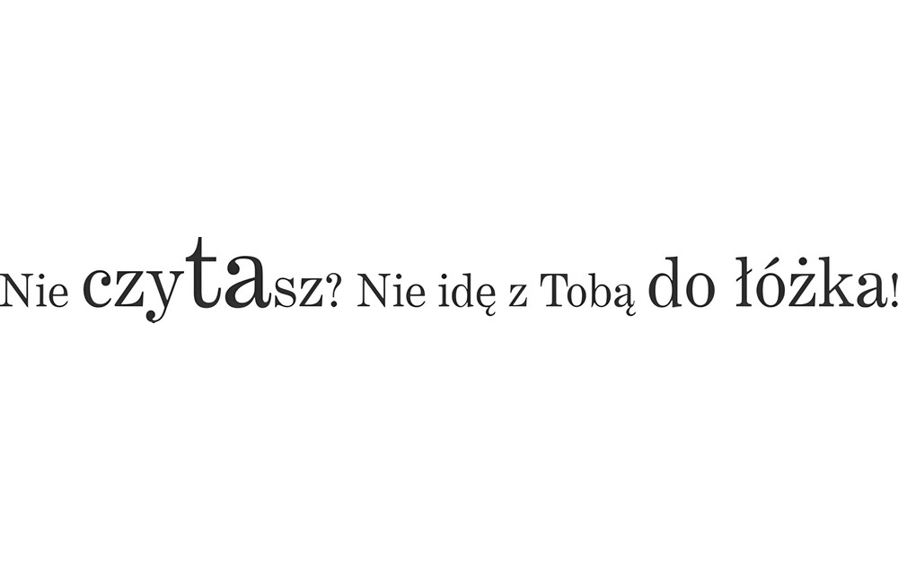 Nie czytasz? Nie idę z Tobą do łóżka!
