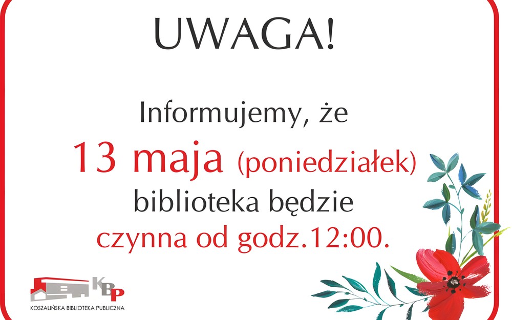 informacja o zmianie godzin pracy 13 maja