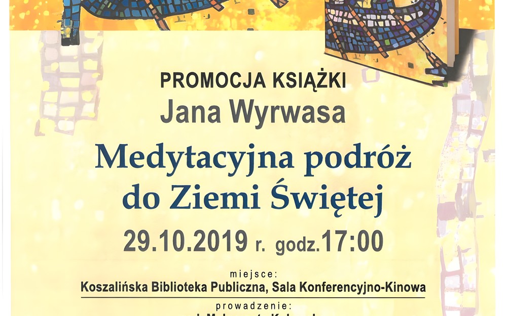 Plakat promujący książkę Jana Wyrwasa „Medytacyjna podróż do Ziemi Świętej”