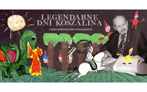 Grafika promująca Legendarne Dni Koszalina. Zdjęcia Gracjana Bojara-Fijałkowskiego na tle rysunku dziecięcego ze smokiem ziejącym ogniem, karzełkami, drzewami i chłopem na koniu z wiankiem.