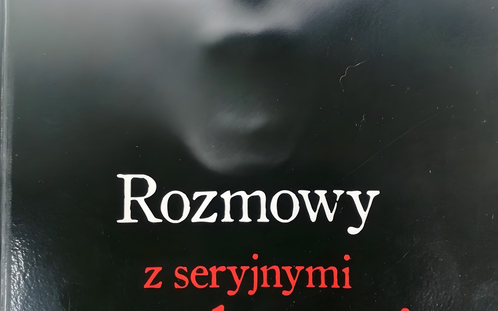 Okładka książki "Rozmowy z seryjnymi mordercami"