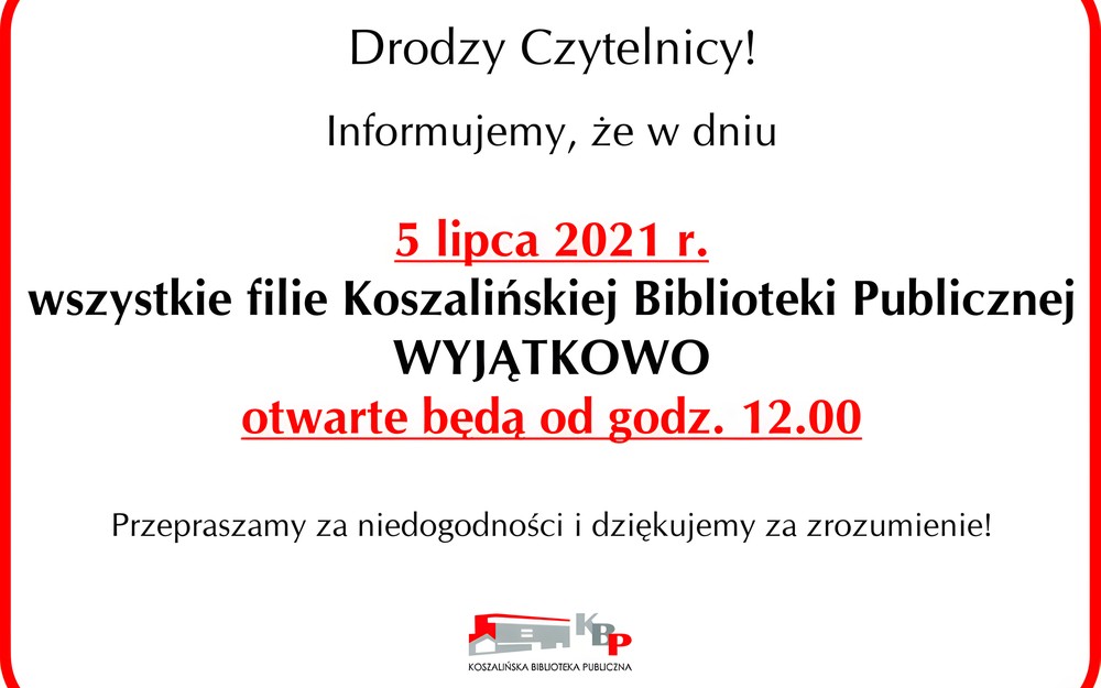 Informacja o godzinach otwarcia biblioteki w dniu 5 lipca 2021 r.