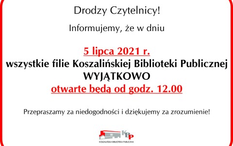Informacja o godzinach otwarcia biblioteki w dniu 5 lipca 2021 r.