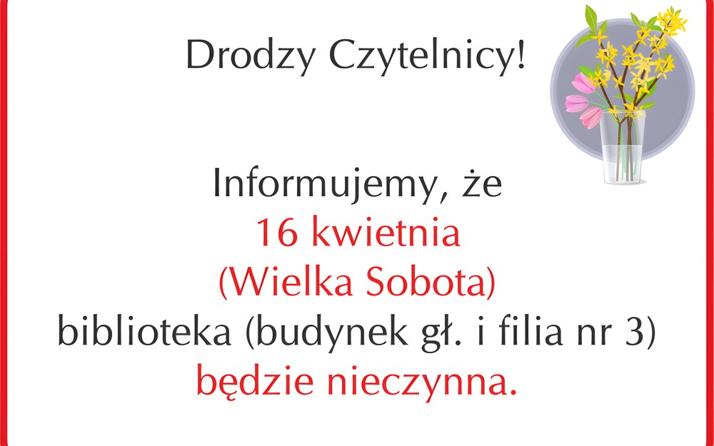 Informacja dotycząca zamknięcia biblioteki 16 kwietnia