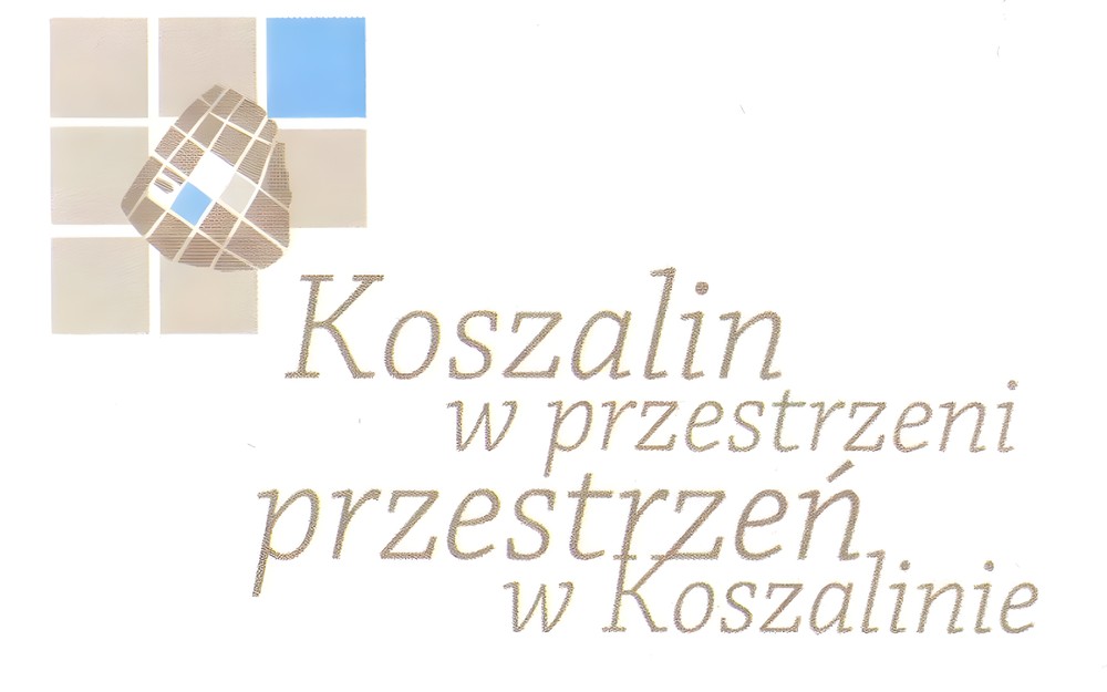 Koszalin w przestrzeni. Przestrzeń w Koszalinie