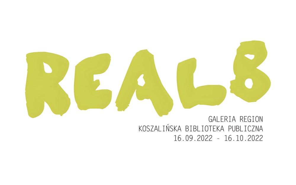 Grafika dotycząca wernisażu wystawy REAL 8