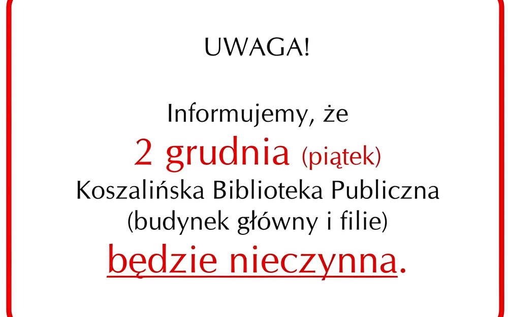 Informacja o zamknieciu biblioteki 2 grudnia