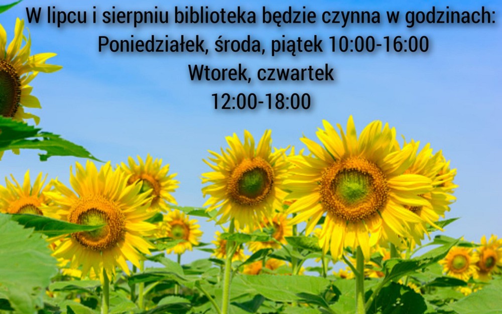 Informacja o godzinach otwarcia biblioteki w lipcu i sierpniu!