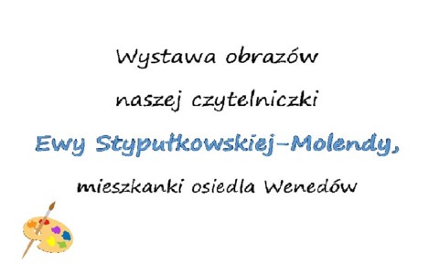 Informacja o wystawie obrazów w Filii nr 1