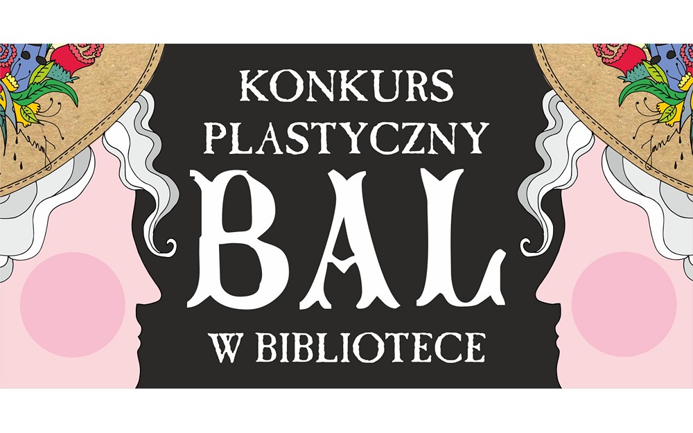 Grafika przedstawia rysunek profilu kobiecego w kapeluszu, umieszczony po lewej i prawej stronie grafiki; po środku znajduje się napis KONKURS PLASTYCZNY BAL W BIBLIOTECE