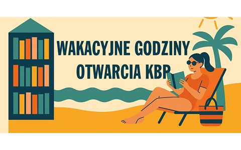 Plakat promujący wakacyjne godziny otwarcia