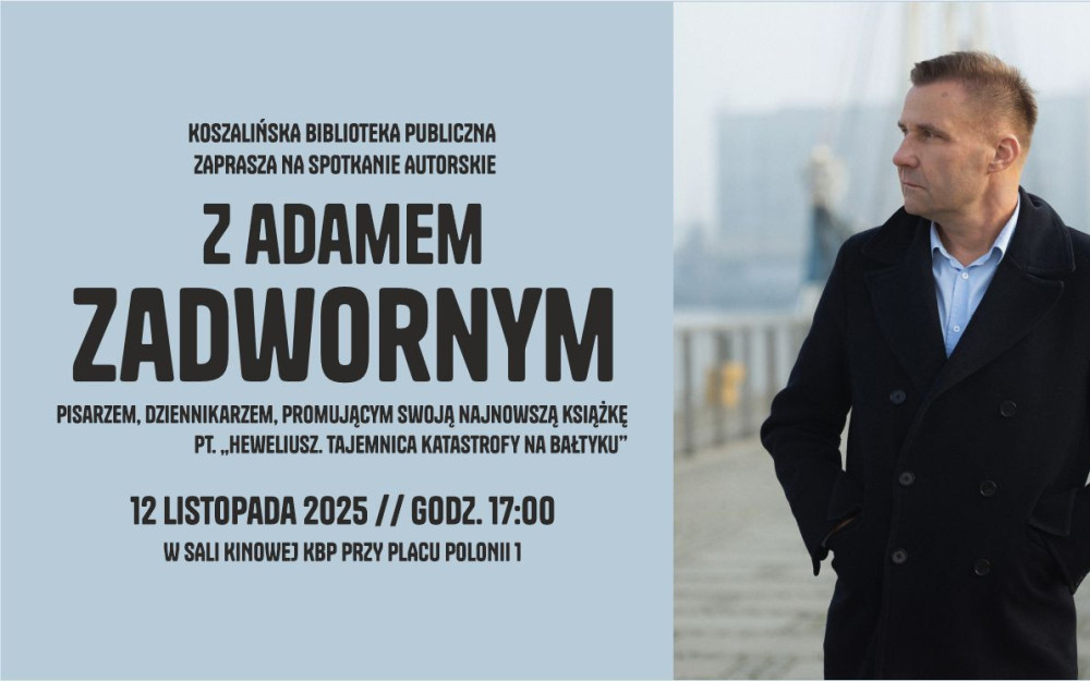 Grafika promująca spotkanie z Adamem Zadwornym