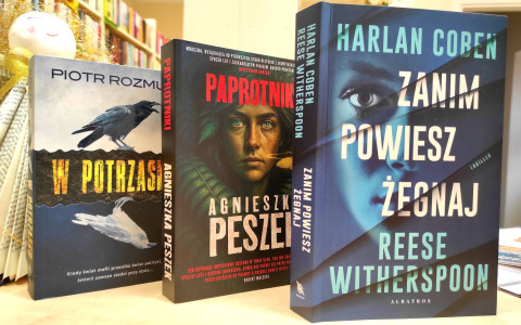 W potrzasku - Rozmus Piotr, Paprotniki - Agnieszka Peszek, Zanim powiesz żegnaj - Coben Harlan