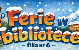 Ferie w bibliotece - filia nr 6