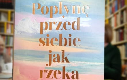 Książka pt " Popłynę przed siebie jak rzeka" autorstwa Shelley Read