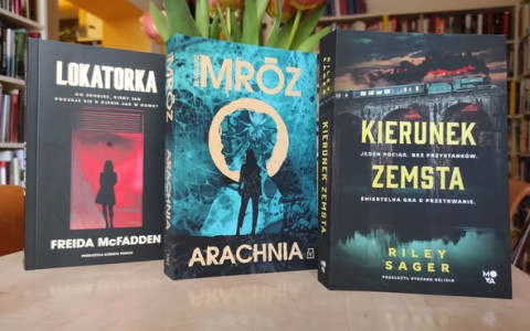 Lokatorka - Freida McFadden, Arachnia - Mróz Remigiusz, Kierunek zemsta - Riley Sager