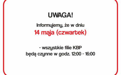 Informacja o godzinach pracy 14. maja