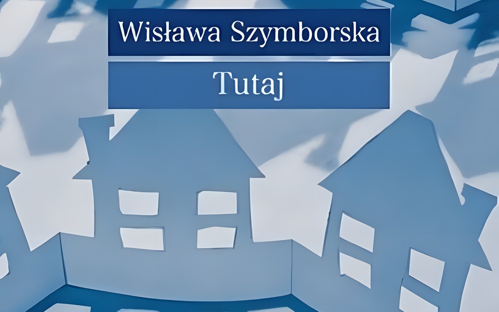 MDKK - „Tutaj” Wisławy Szymborskiej