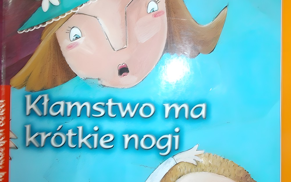 Kłamstwo ma krótkie nogi