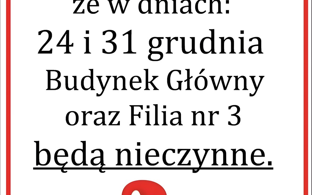 24 i 31 grudnia Biblioteka nieczynna