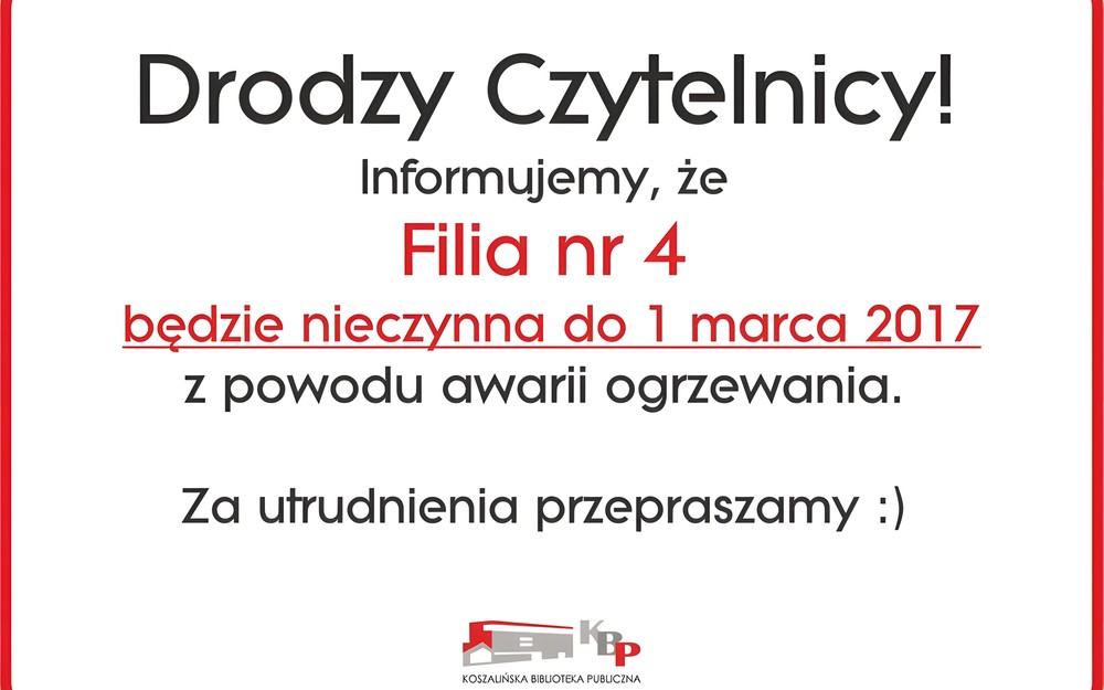 Filia nr 4 będzie nieczynna do 1 marca