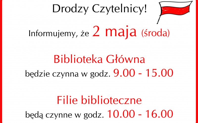 Informacja o godzinach otwarcia biblioteki w dniu drugiego maja 2018 roku