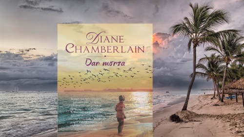„Dar morza” - Diane Chamberlain