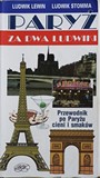 Okładka książki  „Paryż za dwa Ludwiki” Ludwika Lewina i Ludwika Stommy