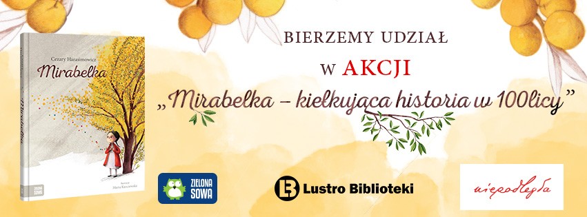 Grafika promująca akcję Mirabelka – kiełkująca historia w 100licy