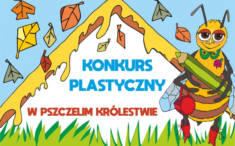 „W pszczelim królestwie” - konkurs plastyczny „W pszczelim królestwie” - konkurs plastyczny