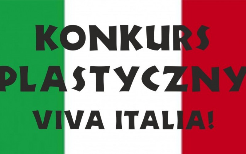 UWAGA! Konkurs plastyczny „VIVA ITALIA!” został rozstrzygnięty UWAGA! Konkurs plastyczny „VIVA ITALIA!” został rozstrzygnięty