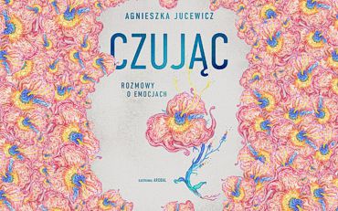 Grafika ilustrująca książkę „Czując” - Agnieszka Jucewicz