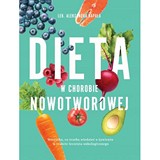 Okładka książki: „Dieta w chorobie nowotworowej. Wszystko co trzeba wiedzieć o zywieniu w trakcie le