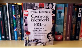Zdjęcie książki Czerwone księżniczki PRL-u. Żony, diwy,towarzyszki