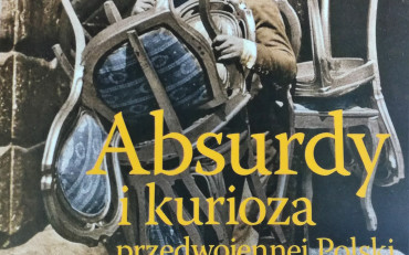 Okładka książki „Absurdy i kurioza przedwojennej Polski”