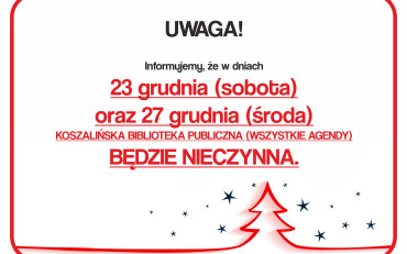 Uwaga !!! Informujemy , że w dniach 23 grudnia (sobota) oraz 27 grudnia ( środa)...