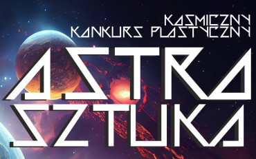 grafika przestawia napis KOSMICZNY KONKURS PLASTYCZNY ASTRO SZTUKA na tle planet i kosmosu