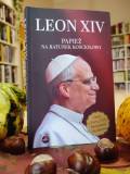 Leon XIV. Papież na ratunek Kościołowi Jerzy Nowak, Dominik Dubiel SJ