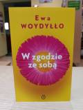 Ewa Woydyłło W zgodzie ze sobą