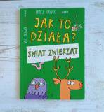 Książka- Jak to działa? Świat zwierząt