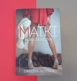 Matki Konstancina- Ewelina Ślotała
