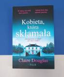 Kobieta, która skłamała- Claire Douglas